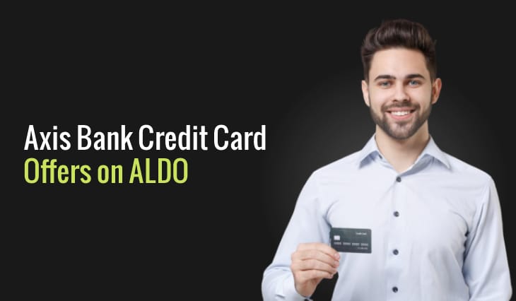 Axis Bank Credit Card Offers on ALDO