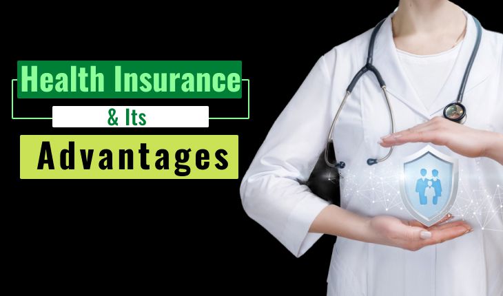Health Insurance & its Advantages