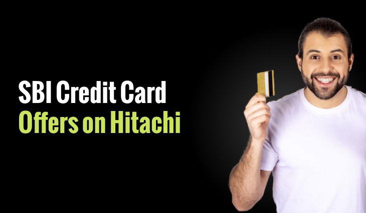 SBI Credit Card Offers on Hitachi